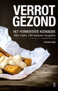 Verrot Gezong Het fermentatie kookboek Christian Weij
